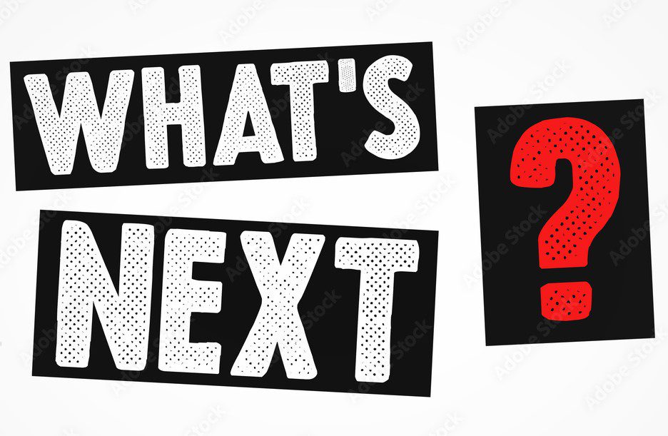 What's next? - what's next? - what's next? - what's next? - what'.